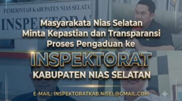 Masyarakat Nias Selatan Minta Kepastian dan Transparansi Proses Pengaduan ke Inspektorat Kabupaten Nias Selatan